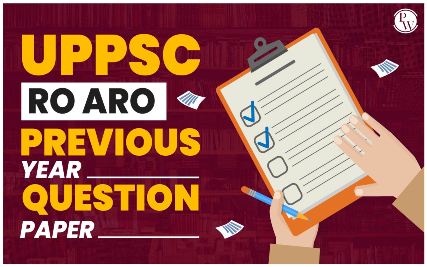 UPPSC RO ARO Question Paper 2024 : यूपी लोक सेवा आयोग परीक्षा पत्र डाउनलोड यहाँ देखे