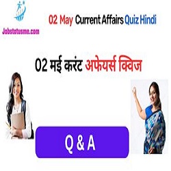 2 May jobstatusme Drishti IAS Current Affairs In Hindi